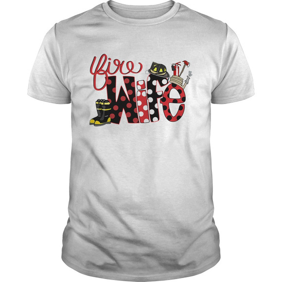 Other - Firefighter Fire Wife Proud Hot Fireman Hero Wives Shirt